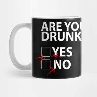 Are you drunk? Party people Mug